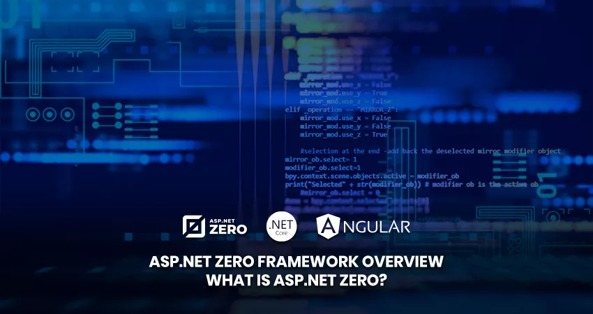 ASP.NET Zero Framework Overview – What is ASP.NET Zero?