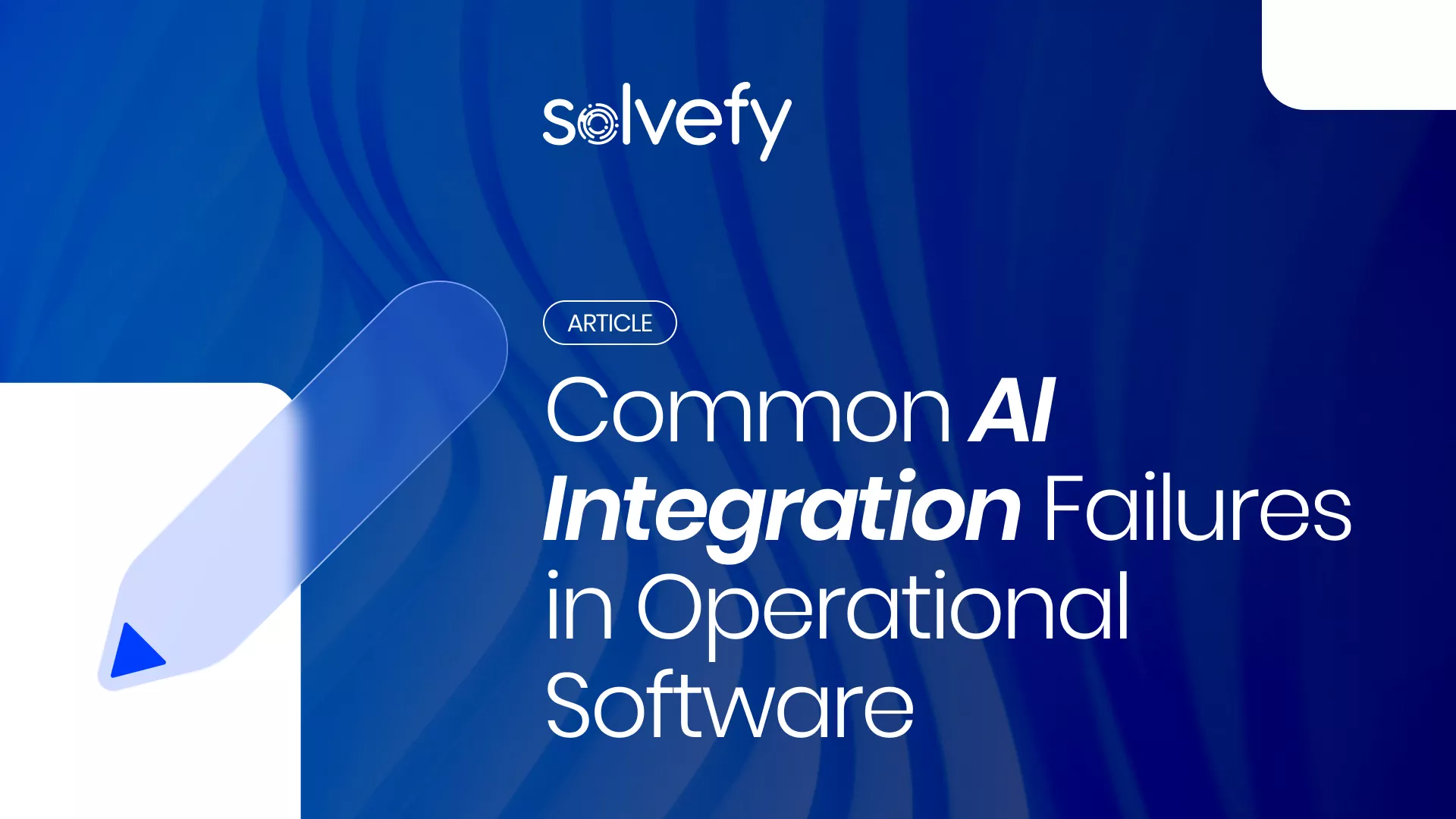 Common AI Integration Failures in Operational Software